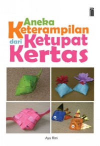 Image of Aneka keterampilan dari ketupat kertas