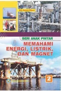 Image of Ensiklopedia anak pintar : memahami energi, listrik, dan magnet