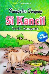 Image of Kumpulan dongeng si kancil : cerdik-menggelitik