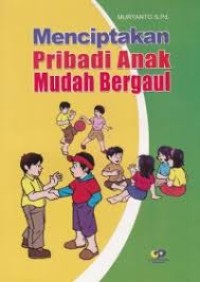 Image of Menciptakan pribadi anak yang mudah bergaul