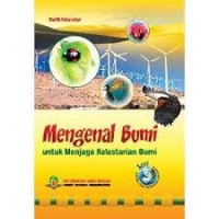 Image of Mengenal bumi untuk menjaga kelestarian bumi